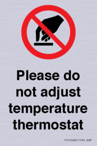 Please do not adjust temperature thermostat